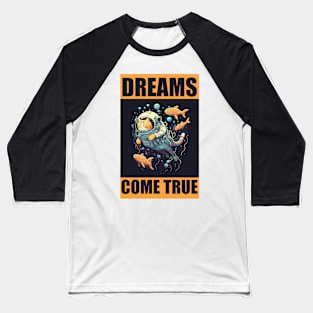 Cat Dream Come True Baseball T-Shirt